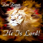 He Is Lord!